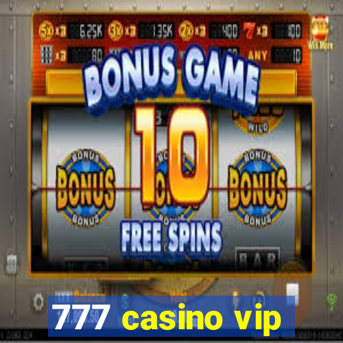 777 casino vip